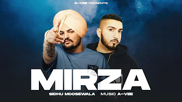 Mirza | Sidhu Moosewala | Prod. A-Vee