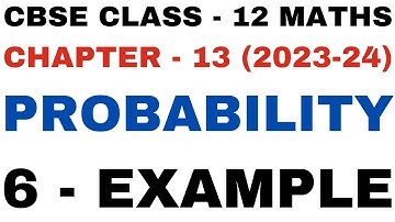 6 Example l Chapter 13 l example6 l Probability l Class 12th Maths l NEW NCERT 2023-24