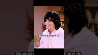 Phoebe Ruined Monicas Hairstyle.