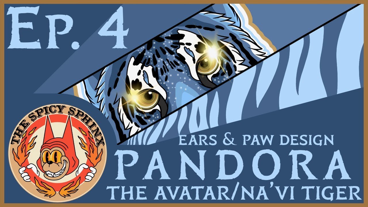 Ep. 4 - Pandora Project - Avatar Tiger Fursuit/Cosplay (ears & paw design)