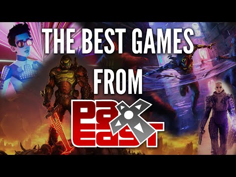 The Best New Games From PAX East 2020!