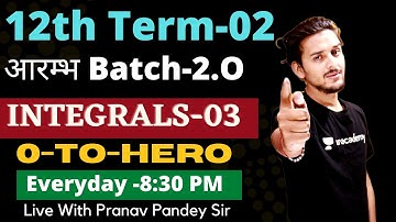 Class-12th|Term-02|Integration-03|Arambh Batch-2.0|Pranav Pandey