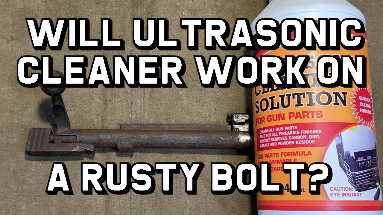 Will Ultrasonic Cleaner Work on a Rusty Bolt?