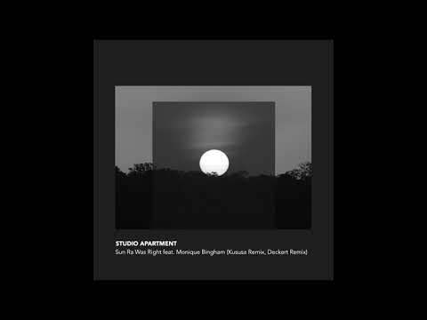 STUDIO APARTMENT "Sun Ra Was Right" feat. Monique Bingham (Kususa Remix)