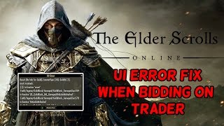 Famous UI Error When Trying To Bid On Trader FIXED/SOLVED - Elder Scrolls Online Profile