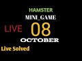 8 October hamster kombet Daily key🔑 hamster combat easy key🔑 Mini Game solved Today puzzle #hamsterk