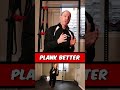 Plank...Better