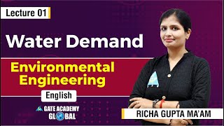Water Demand | Lecture 1 | Environmental Engineering by Richa Gupta Ma'am