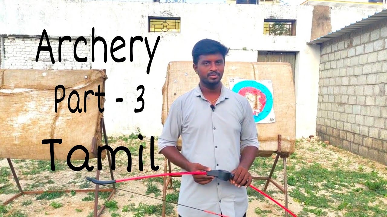 Archery Bare bow explain in Tamil Part 3 YouTube