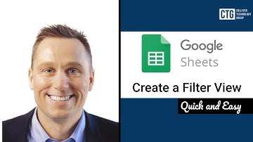 HOW TO CREATE A FILTER VIEW WITH GOOGLE SHEETS