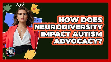 How Does Neurodiversity Impact Autism Advocacy? - Answers About Autism
