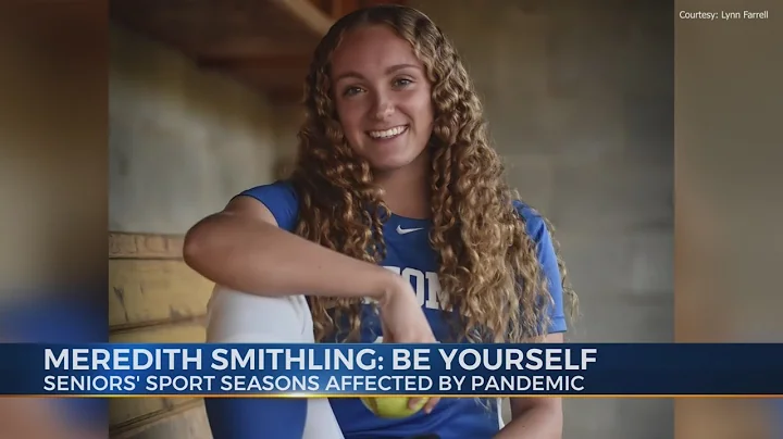 Seniors' Sport Seasons Affected by Pandemic - Meredith Smithling - Be Yourself