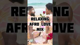 Relaxing African Love Music - relax, chill &amp; unwind! ❤️ #africansoulmusic