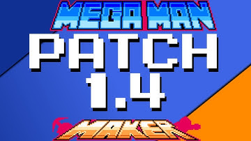 Mega Man Maker 1.4 - Checking Out New Stuff!