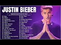 Justin Bieber  - Greatest Hits Full Album - Best Songs Collection 2024