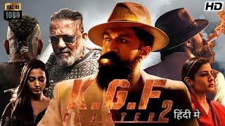 KGF Chapter 2 Full Movie in Hindi | Yash | Sanjay Dutt | Srinidhi Shetty | Raveena T | 4K HD Facts