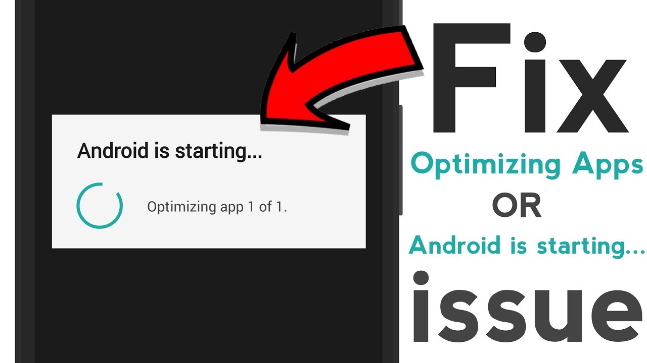 How Do I Fix Android is Starting Optimizing App 1 of 1 Stuck  