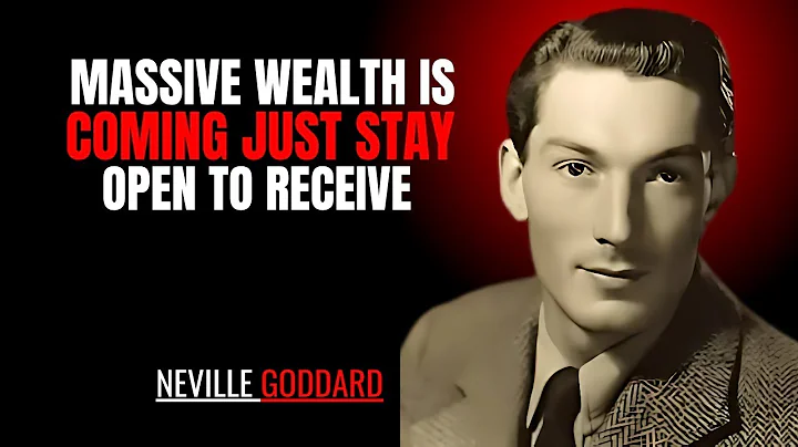 Massive Wealth Is Coming — Just Stay Open to Receive ''  NEVILLE GODDARD  POWERFUL TEACHINGS