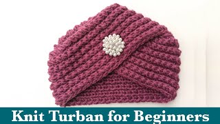 Knit Turban Hat Pattern For Beginners