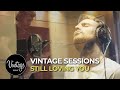 Vintage sessions  still loving you  en vivo en estudio
