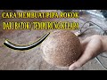 Cara Membuat Pipa Rokok Dari Batok / Tempurung Kelapa