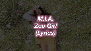 M.I.A. || Zoo Girl || (Lyrics)