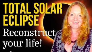 Total Solar Eclipse in Leo | Reconstruct Your Life  | The Turning Point We’ve Been Building Towards