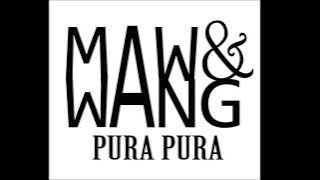 MAW & WANG - PURA PURA