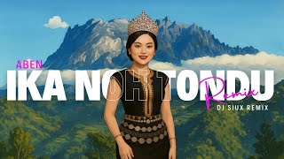Download Lagu IKA NOH TONDU  - ABEN  - DJ SIUX REMIX MP3