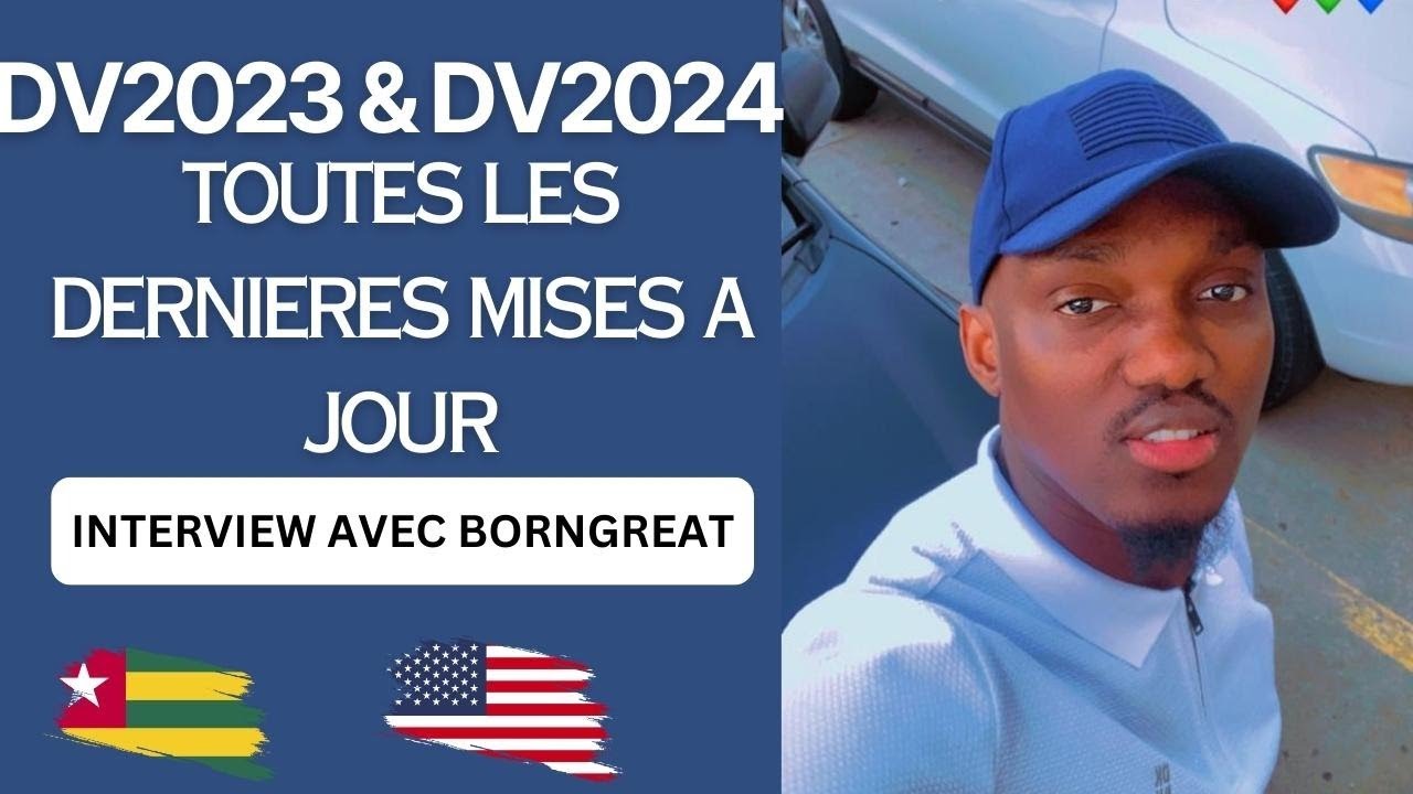 QUESTIONS ET REPONSES SUR DV2023 ET DV2024 AVEC BORNGREAT