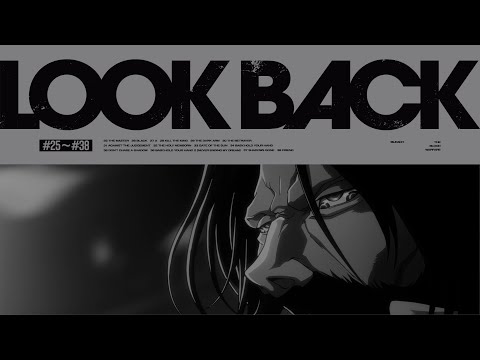 Lookback (Episodes 25-38) | BLEACH: Thousand-Year Blood War - The Conflict