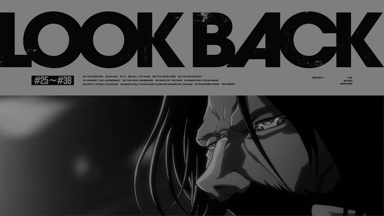 Lookback (Episodes 25-38) | BLEACH: Thousand-Year Blood War - The