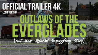 Outlaws of the Everglades OFFICIAL TRAILER 4k Long Format