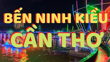 🔴Khám phá Bến Ninh Kiều Cần Thơ ban đêm lung linh huyền ảo với du thuyền sông Hậu rất đẹp