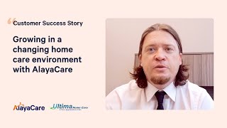 Ultima Home Care: Growing in a changing home care environment with AlayaCare