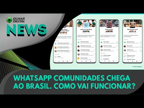 Ao Vivo | WhatsApp comunidades chega ao Brasil. Como vai funcionar? | 26/01/2023 | #OlharDigital