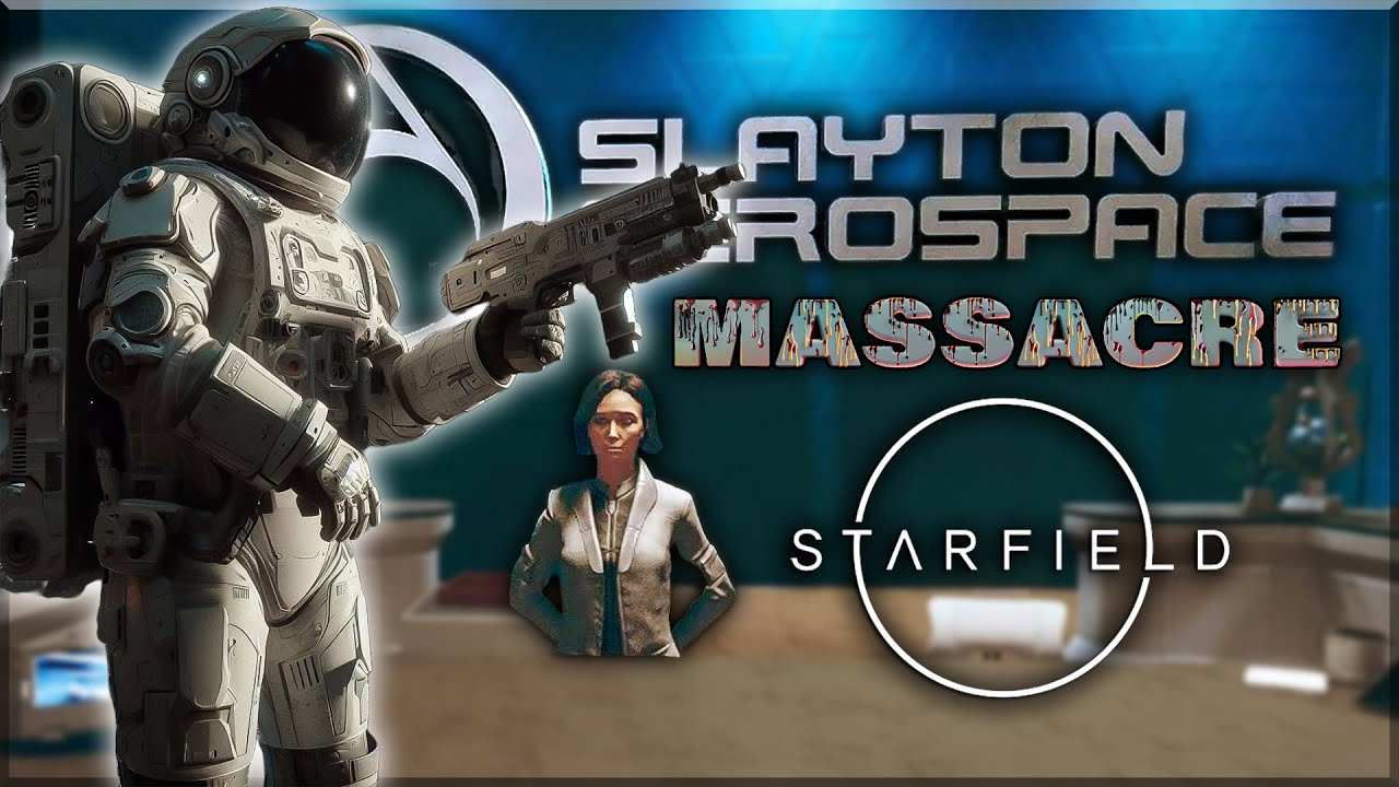 Starfield - Slayton Aerospace Massacre