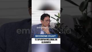 Ini Alasan Sebenarnya Rupiah Melemah