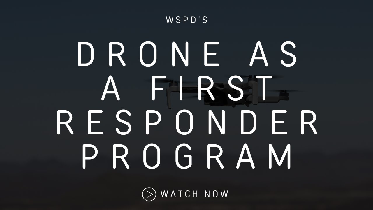 Drone As A First Responder Program