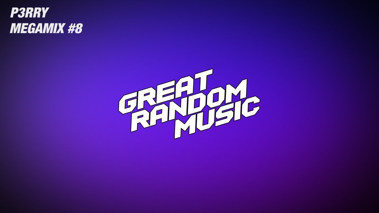 Great Random Music Megamix EP. 8 (Trap/Bass Music) - by P3RRY