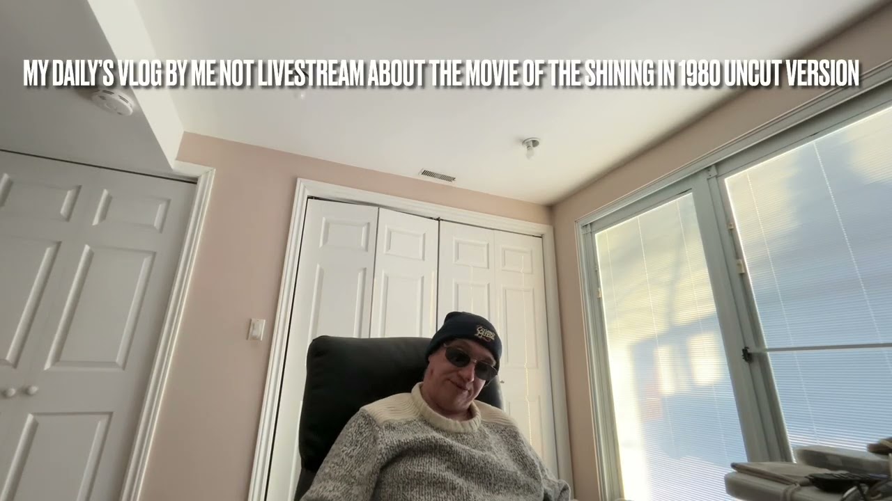 My daily’s vlog about a film about the shining uncut version of the film with a fade out video 