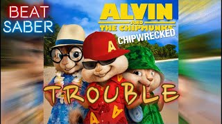 Alvin and the Chipmunks and The Chipettes - Trouble (Expert+, Custom Song)