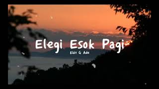 Ebit grade _ Elegi esok pagi(lirics)# viral vidios# suaranya bagus banget