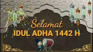 Video Ucapan Selamat Hari Raya Idul Adha 1442 H 2021// Story WA   Animasi Takbiran