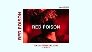 FREE Scarlxrd x Eminem x Jasiah Trap Metal Type Beat - "RED POISON"