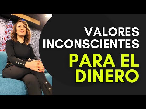 DINERO Y LOS VALORES INCONSCIENTES