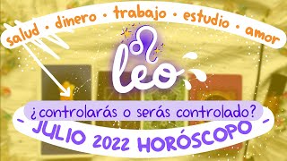 TAROT horóscopo ♌ LEO JULIO 2022 🌹 amor 🌈 trabajo 💸 dinero ✏️ estudio 🌻salud