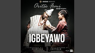 Igbeyawo - Oritse Femi