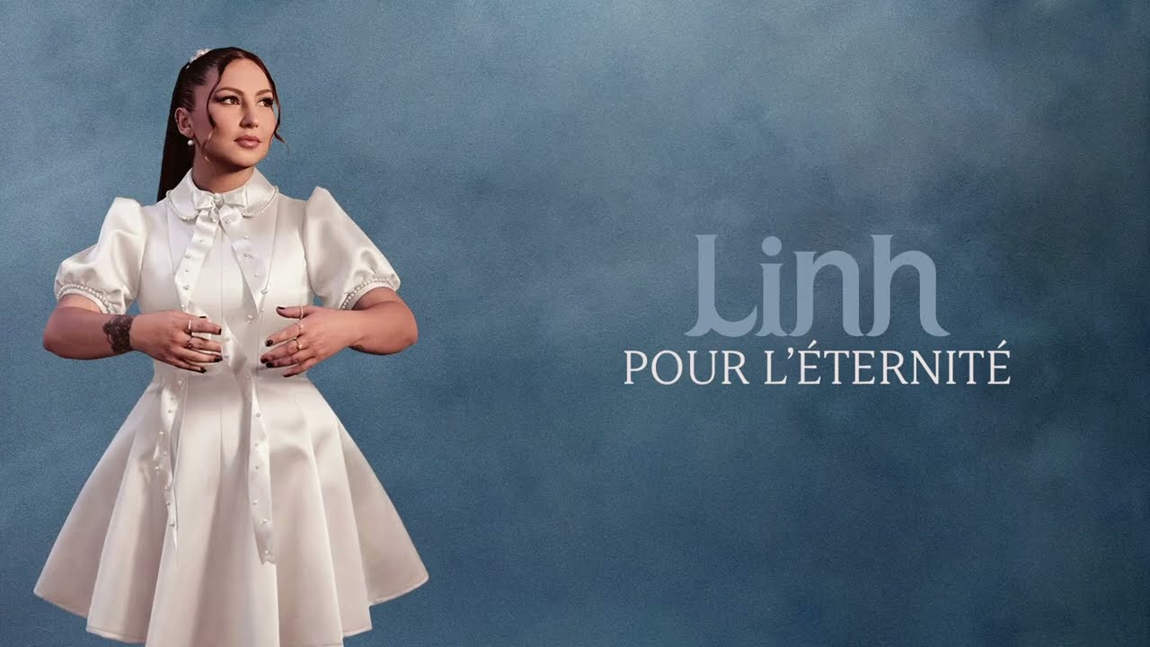 Linh - Pour l'éternité (Lyrics video)