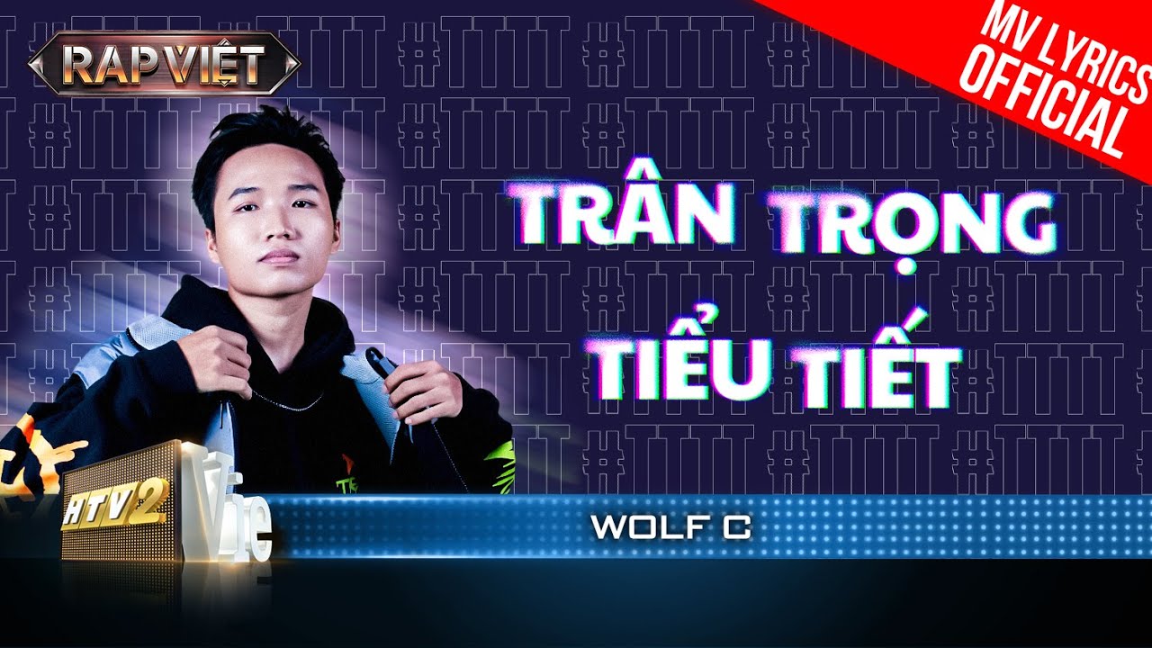 Trân Trọng Tiểu Tiết - Wolf C | Rap Việt 2023